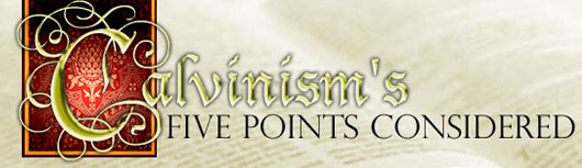 Calvinism's five points considered