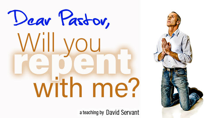 E-teaching graphic: "Dear Pastor, will you repent with me," an e-teaching by David Servant