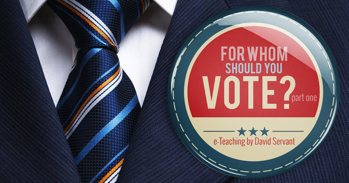 For Whom to Vote - The Teaching Ministry of David Servant
