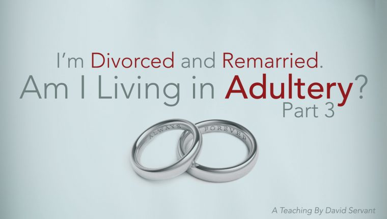 Picture with text: I'm Divorced and Remarried. Am I Living in Adultery?