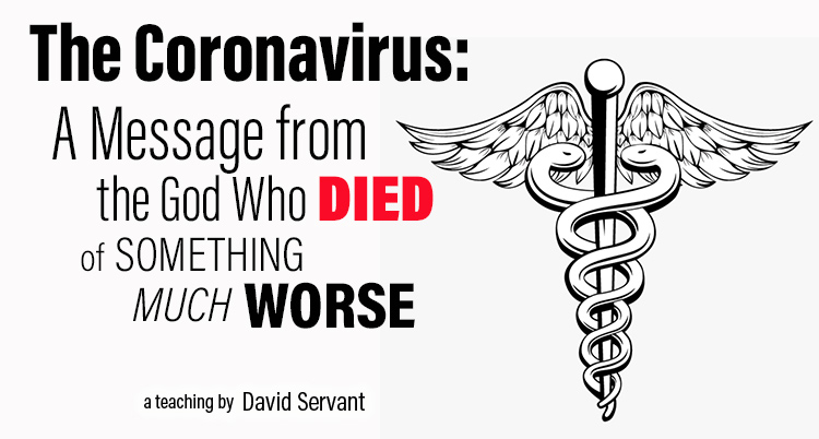 The Coronavirus: A Message from the God Who Died of Something Much Worse