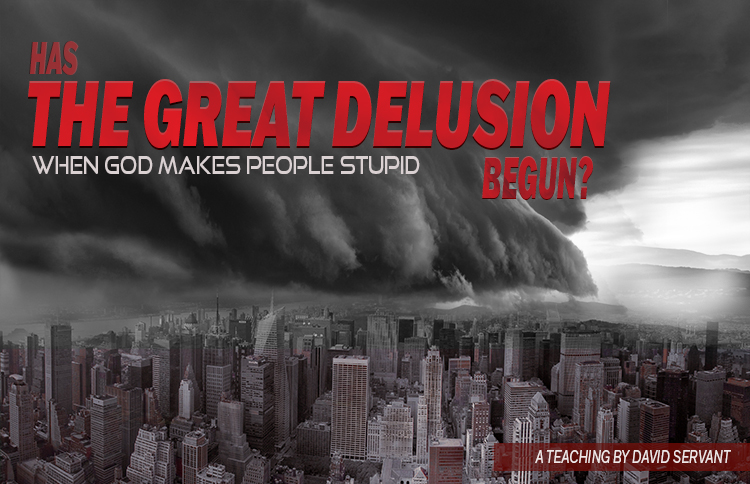 "has the great delusion begun"
