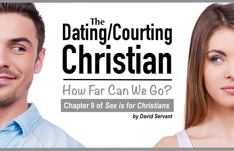 "The Dating/Courting Christian. How Far Can We Go?"